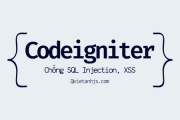 Chống SQL Injection, XSS trong Codeigniter